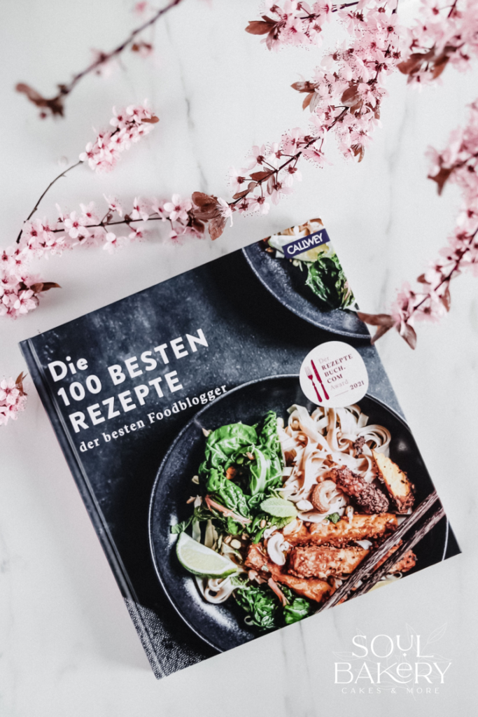 Die 100 besten Rezepte der besten Foodblogger, Callwey Verlag, Kochbuch, Backbuch, Foodblogger, Foodblogger Rezepte
